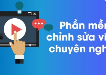 hướng dẫn edit video
