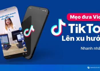 Cách đăng TikTok lên xu hướng nhanh chóng kiếm triệu view